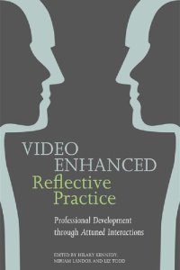 cover of the book Video Enhanced Reflective Practice: Professional Development through Attuned Interactions