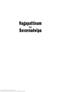 cover of the book Nagapattinam to Suvarnadwipa: Reflections on the Chola Naval Expeditions to Southeast Asia