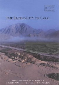 cover of the book The Sacred City of Caral. Ciudad Sagrada de Caral: 5000 años de identidad cultural en el Perú. Plan de Desarrollo Turístico del sitio arqueológico de Caral y el valle de Supe. Plan de Manejo de la Ciudad Sagrada de Caral