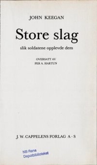 cover of the book Store slag: slik soldatene opplevde dem