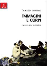 cover of the book Immagini e corpi. Da Deleuze a Sloterdijk