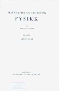 cover of the book Matematisk og teoretisk fysikk 4: Atomteori