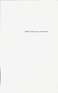 cover of the book Brev fra nullpunktet: historiske essay