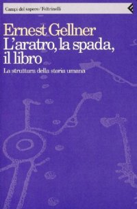 cover of the book L'aratro, la spada, il libro. La struttura della storia umana