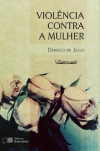 cover of the book Violência contra a mulher: aspectos criminais da Lei n. 11.340/2006