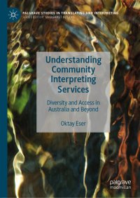 cover of the book Understanding Community Interpreting Services: Diversity and Access in Australia and Beyond