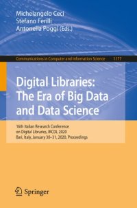 cover of the book Digital Libraries: The Era of Big Data and Data Science: 16th Italian Research Conference on Digital Libraries, IRCDL 2020, Bari, Italy, January