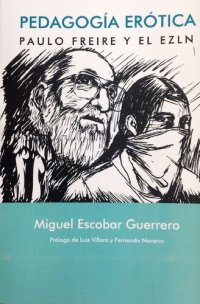 cover of the book Pedagogía erótica. Paulo Freire y el EZLN