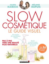 cover of the book Slow cosmétique: le guide visuel