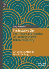 cover of the book The Inclusive City: The Theory and Practice of Creating Shared Urban Prosperity