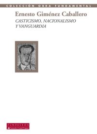 cover of the book Casticismo, nacionalismo y vanguardia : (antología, 1927-1935)