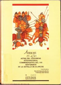 cover of the book Alarcos, 1195. Actas del Congreso Internacional Conmemorativo del VIII Centenario de la Batalla de Alarcos