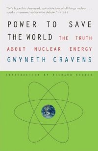 cover of the book Power to Save the World: The Truth About Nuclear Energy