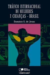 cover of the book Tráfico internacional de mulheres e crianças: Brasil: aspectos regionais e nacionais