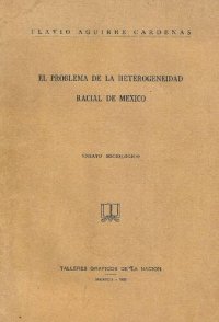 cover of the book El problema de la heterogeneidad racial de México. Ensayo sociológico