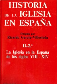 cover of the book Historia de la Iglesia en España. II/2: La Iglesia en la España de los siglos VIII-XIV