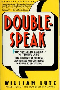 cover of the book Doublespeak: From Revenue Enhancement to Terminal Living : How Government, Business, Advertisers, and Others Use Language to Deceive You