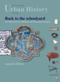 cover of the book Back to the Schoolyard: The Daily Practice of Medieval and Renaissance Education