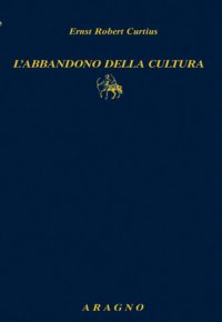 cover of the book L'abbandono della cultura. Testo tedesco a fronte