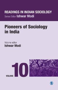 cover of the book Readings in Indian Sociology: Volume X: Pioneers of Sociology in India