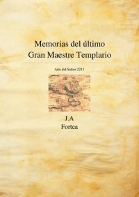 cover of the book Memorias Del Ultimo Gran Maestre Templario