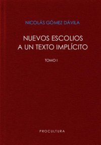 cover of the book Nuevos escolios a un texto implícito, Tomo I