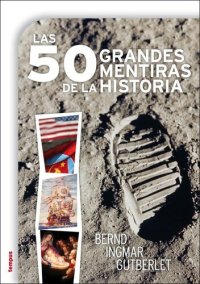 cover of the book Las cincuenta grandes mentiras de la Historia