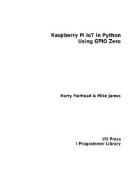 cover of the book Raspberry Pi IoT In Python Using GPIO Zero