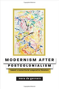 cover of the book Modernism after Postcolonialism: Toward a Nonterritorial Comparative Literature