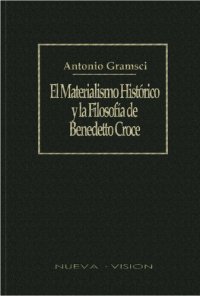 cover of the book El materialismo histórico y la filosofía de Benedetto Croce