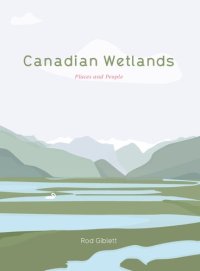 cover of the book Canadian Wetlands: Places and People