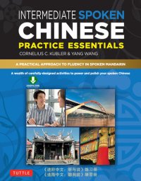 cover of the book Intermediate Mandarin Chinese Speaking & Listening Practice: A Wealth of Activities to Enhance Your Spoken Mandarin