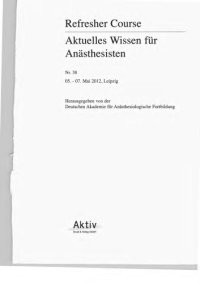 cover of the book Refresher Course Aktuelles Wissen für Anästhesisten  / Nr. 38. 05. - 07. Mai 2012, Leipzig