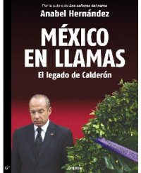 cover of the book México en llamas: el legado de Calderón