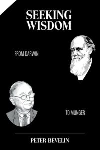 cover of the book Seeking Wisdom: From Darwin to Munger