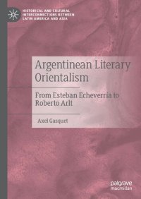 cover of the book Argentinean Literary Orientalism: From Esteban Echeverría to Roberto Arlt