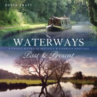 cover of the book Waterways Past & Present: A Unique Portrait of Britain's Waterways Heritage