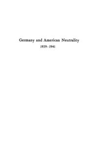 cover of the book Germany & American Neutrality, 1939-1941