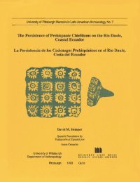 cover of the book The Persistence of Prehispanic Chiefdoms on the Rio Daule, Coastal Ecuador. La Persistencia de los Cacicazgos Prehispanicos en el Rio Daule, Costa del Ecuador