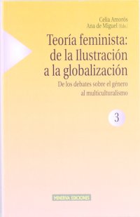 cover of the book Teoria Feminista, Volume 3: De los debates sobre el género al multiculturalismo