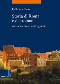 cover of the book Storia di Roma e dei romani. Da Napoleone ai nostri giorni