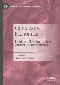 cover of the book Complexity Economics: Building a New Approach to Ancient Economic History