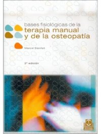 cover of the book Bases fisiológicas de la terapia manual y de la osteopatía