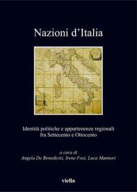 cover of the book Nazioni d'Italia. Identità politiche e appartenenze regionali fra Settecento e Ottocento