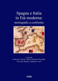 cover of the book Spagna e Italia in età moderna. Storiografie a confronto