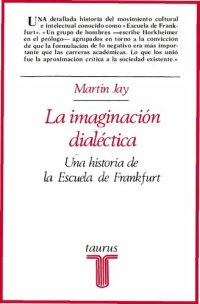 cover of the book La Imaginacion Dialectica - Una historia de la Escuela Frankfurt