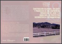 cover of the book Construcción colegiada, dialógica y progresiva de una comprensión enriquecida del agro y la ruralidad, en perspectiva sociohistórica centroamericana