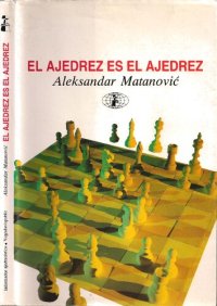 cover of the book El Ajedrez Es El Ajedrez (Scan)