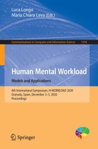 cover of the book Human Mental Workload: Models and Applications: 4th International Symposium, H-WORKLOAD 2020, Granada, Spain, December 3–5, 2020, Proceedings