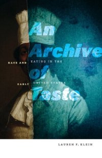 cover of the book An Archive of Taste: Race and Eating in the Early United States Book